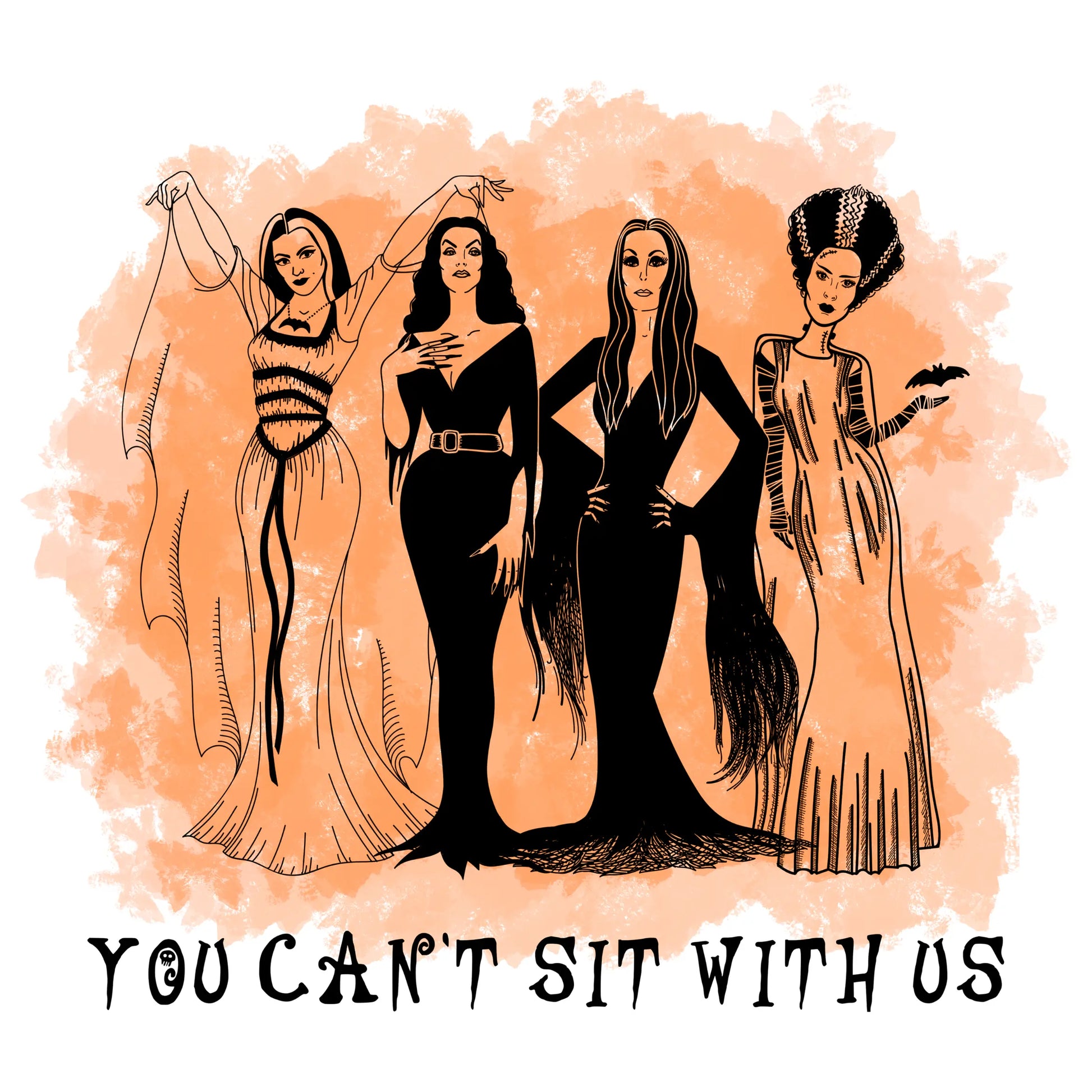 Orange Splash Goth Girls You Can't Sit With Us DTF Ready To Press Transfer